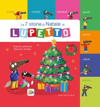 Le Le 7 storie di Natale di Lupetto. Amico lupo. Ediz. a colori - Lallemand Orianne - wuz.it