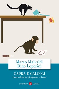 Capra e calcoli. L'eterna lotta tra gli algoritmi e il caos - Malvaldi Marco Leporini Dino - wuz.it