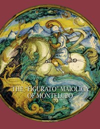 The The «Figurato» Maiolica of Montelupo. Ediz. illustrata - Ravanelli Guidotti Carmen - wuz.it