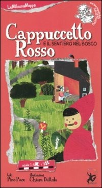 Cappuccetto Rosso e il sentiero del bosco - Pace Pino Dattola Chiara - wuz.it