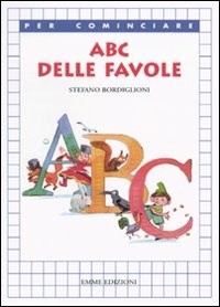 ABC delle favole - Bordiglioni Stefano - wuz.it