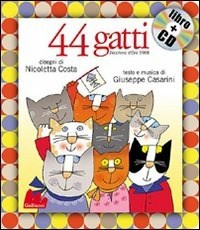 44 gatti. Con CD-AUDIO - Casarini Giuseppe Costa Nicoletta - wuz.it