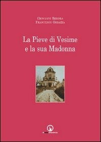 La La Pieve di Vesime e la sua Madonna - Rebora Giovanni Ghiazza Francesco - wuz.it