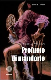 Profumo di mandorle - Tessadri Marcello - wuz.it
