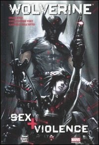 Sex + violence. Wolverine - Yost Chris Kyle Craig Dell'Otto Gabriele - wuz.it