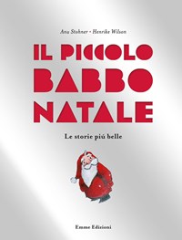Il Il piccolo Babbo Natale. Le storie più belle. Ediz. illustrata - Stohner Anu - wuz.it