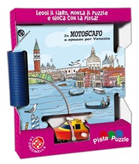 In motoscafo per Venezia. Ediz. illustrata. Con gadget - Mantegazza Giovanna - wuz.it