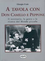 A tavola con don Camillo e Peppone. Ediz. illustrata - Cretì Giorgio - wuz.it