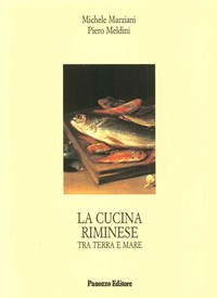 La La cucina riminese tra terra e mare - Marziani Michele Meldini Piero - wuz.it