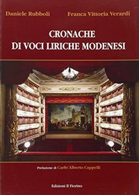 Cronache di voci liriche modenesi - Rubboli Daniele Verardi Franca Vittoria - wuz.it
