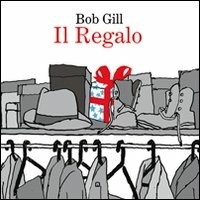 Il Il regalo. Ediz. italiana e inglese - Gill Bob - wuz.it
