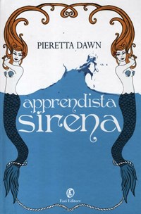 Apprendista sirena. La trilogia degli Interspecie - Dawn Pieretta - wuz.it