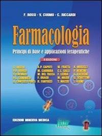 Farmacologia. Principi di base e applicazioni terapeutiche - Rossi Francesco Cuomo Vincenzo Riccardi Carlo - wuz.it