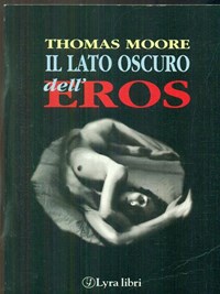 Il Il lato oscuro dell'eros - Moore Thomas - wuz.it