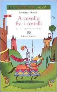 A cavallo fra i castelli - Piumini Roberto - wuz.it