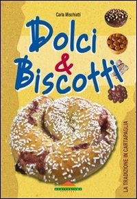 Dolci e biscotti - Mischiatti Carla - wuz.it