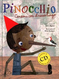 Pinocchio. Canzoni con il naso lungo. Ediz. illustrata. Con CD Audio - Biglioli Carlo Bonanni Silvia - wuz.it
