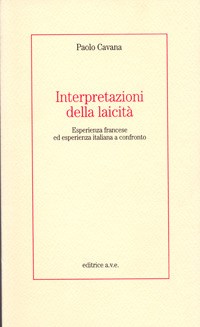 Interpretazioni della laicità. Esperienza francese ed esperienza italiana a confronto - Cavana Paolo - wuz.it
