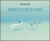 Amico oceano - Yoh Shomei - wuz.it