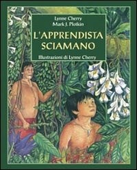 L' L' apprendista sciamano. Un nuovo racconto dalla foresta amazzonica - Cherry Lynne Plotkin Mark J. - wuz.it