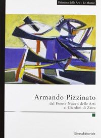 Armando Pizzinato. Dal Fronte nuovo delle arti ai Giardini di Zaira. Catalogo della mostra (La Spezia, 20 ottobre-25 novembre 2001) - - wuz.it