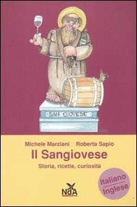 Il Il Sangiovese. Storia, ricette, curiosità. Ediz. italiana e inglese - Marziani Michele Sapio Roberta - wuz.it