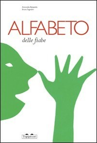 Alfabeto delle fiabe - Tognolini Bruno Abbatiello Antonella - wuz.it
