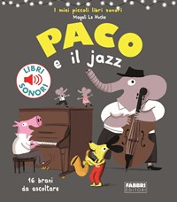 Paco e il jazz - Le Huche Magali - wuz.it