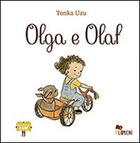 Olga e Olaf. Ediz. illustrata - Uzu Tonka - wuz.it