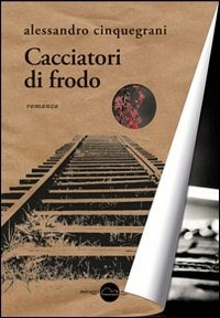Cacciatori di frodo - Cinquegrani Alessandro - wuz.it