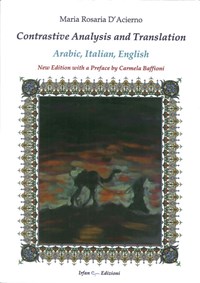 Contrastive analysis and translation: arabic, italian, english. Ediz. italiana, inglese e araba - D'Acierno M. Rosaria - wuz.it