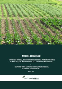 Agricoltura biologica, dall'agronomia alla genetica: problematiche attuali. Atti del Convegno (Cesena, 24 marzo 2014) - - wuz.it