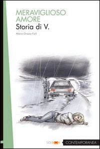 Meraviglioso amore. Storia di V. - Forli M. Grazia - wuz.it