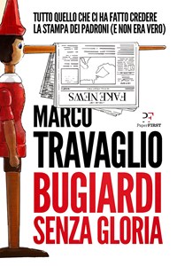 Bugiardi senza gloria - Travaglio Marco - wuz.it