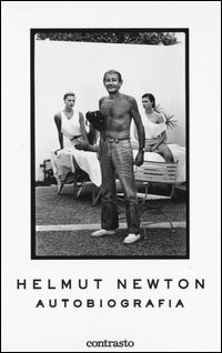 Helmut Newton. Autobiografia