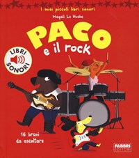 Paco e il rock. Ediz. illustrata